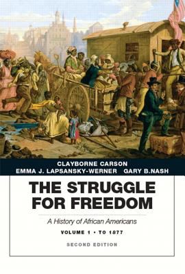 The Struggle for Freedom : A History of African Americans
