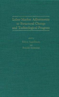 Labor Market Adjustments to Structural Change and Technological Progress