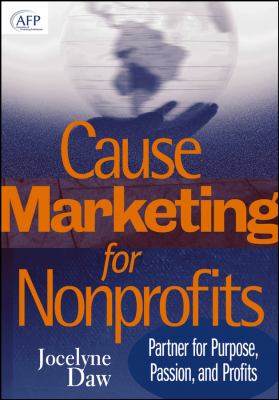 Cause Marketing for Nonprofits : Partner for Purpose, Passion, and Profits (AFP Fund Development Series)