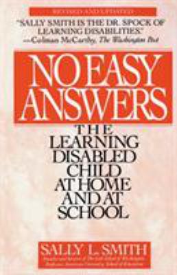No Easy Answer : The Learning Disabled Child at Home and at School