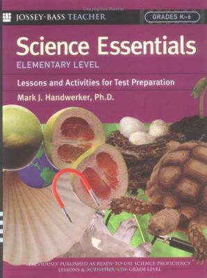 Science Essentials, Elementary Level : Lessons and Activities for Test Preparation