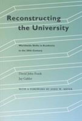 Reconstructing the University : Worldwide Shifts in Academia in the 20th Century