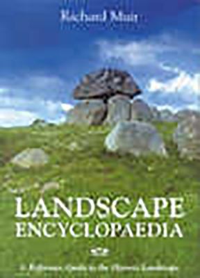 Landscape Encyclopaedia : A Reference Guide to the Historic Landscape