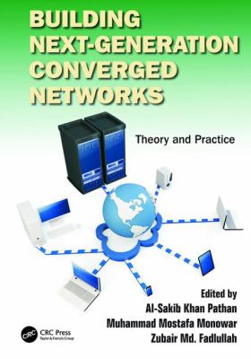 Building Next-Generation Converged Networks : Theory and Practice