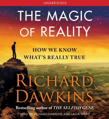 The Magic of Reality : How We Know What's Really True
