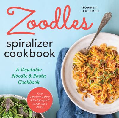 Spiralizer Cookbook (Pasta)