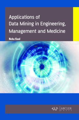 Data Mining in Engineering, Management and Medicine