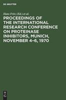 Proceedings of the International Research Conference on Proteinase Inhibitors, Munich, November 4 - 6 1970