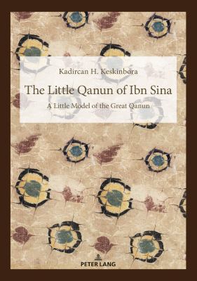The Little Qanun of Ibn Sina : Little Model of the Great Qanun