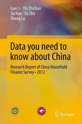 Data You Need to Know about China : Research Report of China Household Finance Survey 2012