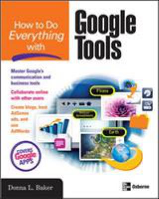 How to Do Everything with Google Tools