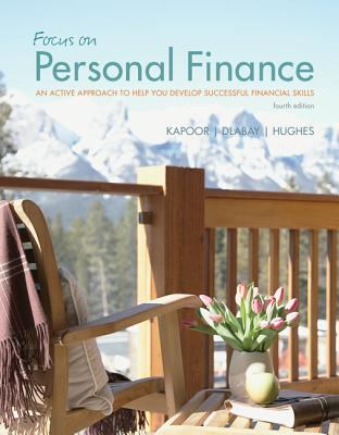Focus on Personal Finance : An Active Approach to Help You Develop Successful Financial Skills