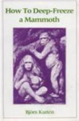 How to Deep-Freeze a Mammoth