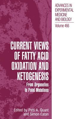 Current Views of Fatty Acid Oxidation and Ketogenesis : From Organelles to Point Mutations