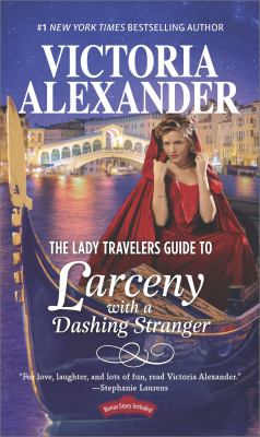 The Lady Travelers Guide to Larceny with a Dashing Stranger : The Rise and Fall of Reginald Everheart