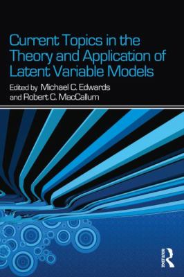 Current Topics in the Theory and Application of Latent Variable Models