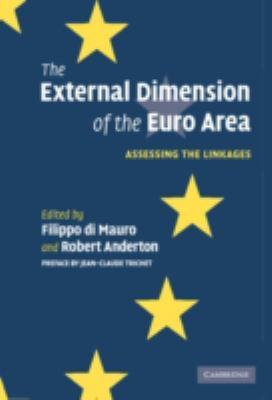 The External Dimension of the Euro Area : Assessing the Linkages