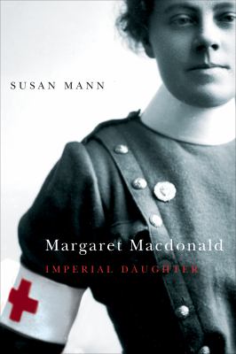 Margaret Macdonald : Imperial Daughter