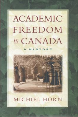 Academic Freedom in Canada : A History