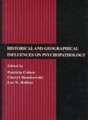 Historical and Geographical Influences on Psychopathology