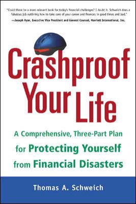 Crashproof Your Life : A Comprehensive Plan for Protecting Yourself from Financial Disasters