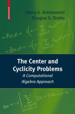 The Center and Cyclicity Problems : A Computational Algebra Approach