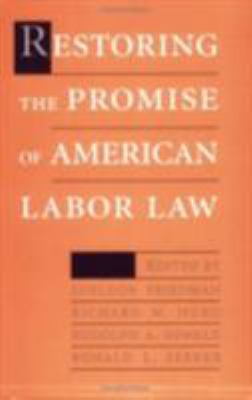 Restoring the Promise of American Labor Law