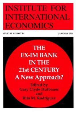 The Ex-Im Bank in the 21st Century : A New Approach?