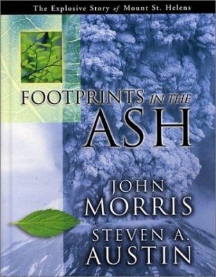 Footprints in the Ash : The Explosive Story of Mount St. Helens