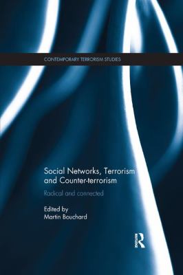 Social Networks, Terrorism and Counter-Terrorism : Radical and Connected