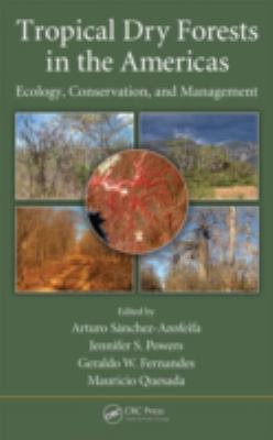 Tropical Dry Forests in the Americas : Ecology, Conservation, and Management