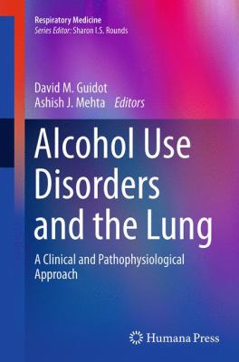 Alcohol Use Disorders and the Lung : A Clinical and Pathophysiological Approach