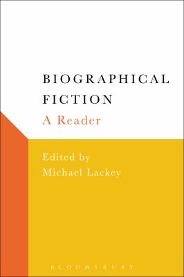 Biographical Fiction : A Reader