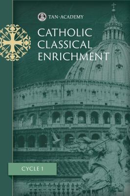 Catholic Classical Enrichment Cycle 1