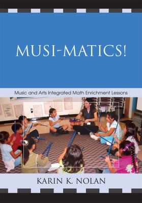 Musi-Matics! : Music and Arts Integrated Math Enrichment Lessons