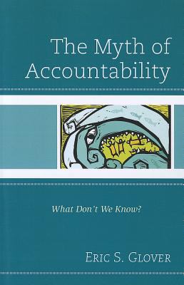 The Myth of Accountability : What Don't We Know?