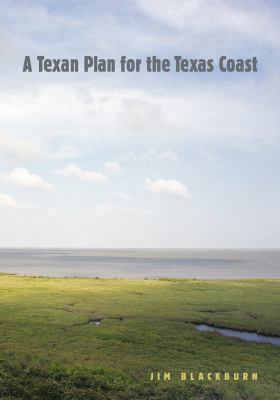 A Texan Plan for the Texas Coast