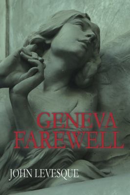 Geneva Farewell : A Novel