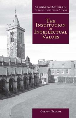 Institution of Intellectual Values : Realism and Idealism in Higher Education