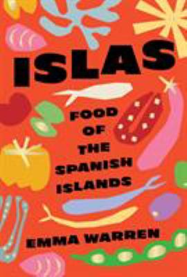 Islas : Food of the Spanish Islands