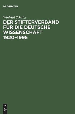 Der Stifterverband Für Die Deutsche Wissenschaft, 1920-1995