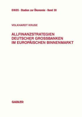 Allfinanzstrategien Deutscher Grossbanken Im Europäischen Binnenmarkt