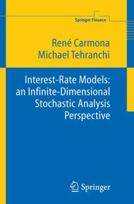 Interest-Rate Models : An Infinite-Dimensional Stochastic Analysis Perspective