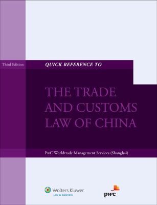 Quick Reference to the Trade and Customs Law of China 2012 Rev