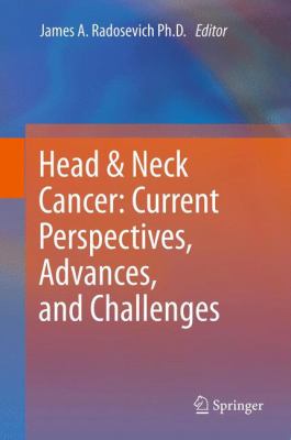 Head and Neck Cancer : Current Perspectives, Advances, and Challenges