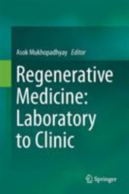 Regenerative Medicine: Laboratory to Clinic