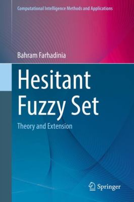 Hesitant Fuzzy Set : Theory and Extension
