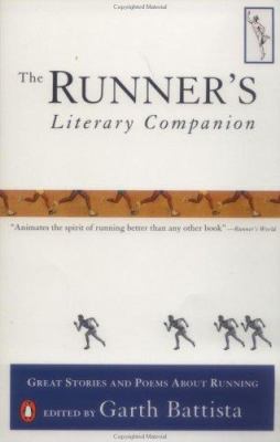 The Runner's Literary Companion : Great Stories and Poems about Running