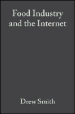 Food Industry and the Internet : Making Real Money in the Virtual World