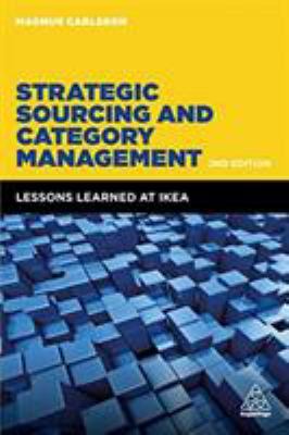 Strategic Sourcing and Category Management : Lessons Learned in IKEA